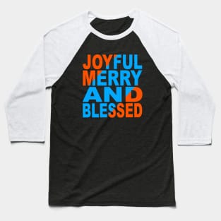 Joyful Merry and blessed Baseball T-Shirt